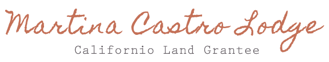 Martina Castro Lodge: Californio Land Grantee